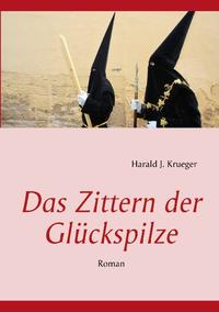 Das Zittern der Glückspilze