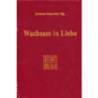 Wachsam in Liebe