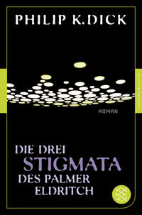 Die drei Stigmata des Palmer Eldritch