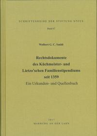 Rechtsdokumente des Küchmeister- und Lietzo’schen Familienstipendiums seit 1359