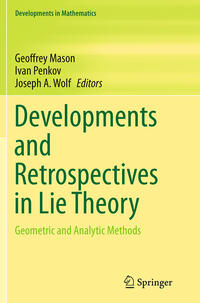 Developments and Retrospectives in Lie Theory