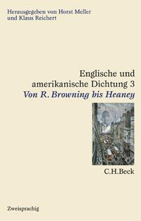 Englische und amerikanische Dichtung Bd. 3: Englische Dichtung: Von R. Browning bis Heaney