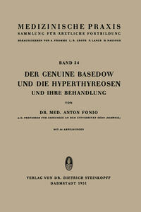 Der Genuine Basedow und die Hyperthyreosen und ihre Behandlung