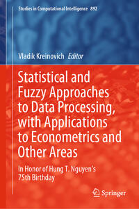 Statistical and Fuzzy Approaches to Data Processing, with Applications to Econometrics and Other Areas