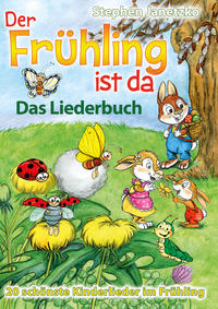 Der Frühling ist da - 20 schönste Kinderlieder im Frühling