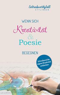 Wenn sich Kreativität und Poesie begegnen