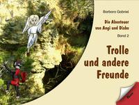 Die Abenteuer von Angi und Diabo / Trolle und andere Freunde