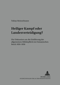 Heiliger Kampf oder Landesverteidigung?