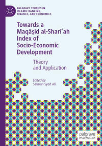 Towards a Maqa?id al-Shari?ah Index of Socio-Economic Development