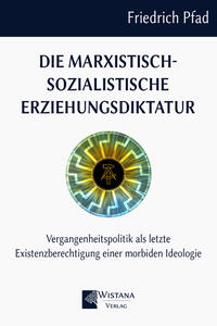 Die marxistisch-sozialistische Erziehungsdiktatur