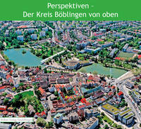 Perspektiven – Der Kreis Böblingen von oben