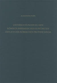 Untersuchungen zu den römisch-barbarischen Kontakten östlich der römischen Provinz Dacia