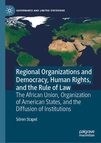 Regional Organizations and Democracy, Human Rights, and the Rule of Law