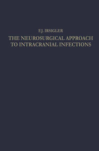 The Neurosurgical Approach to Intracranial Infections