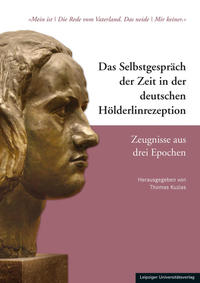 Das Selbstgespräch der Zeit in der deutschen Hölderlinrezeption – Zeugnisse aus drei Epochen