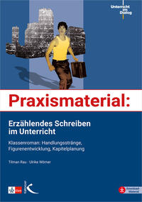 Praxismaterial: Erzählendes Schreiben im Unterricht