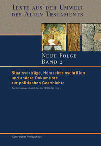 Texte aus der Umwelt des Alten Testaments. Neue Folge. (TUAT-NF) / Staatsverträge, Herrscherinschriften und andere Dokumente zur politischen Geschichte