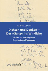 Dichten und Denken – Der »Gang« ins Wirkliche