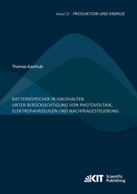 Batteriespeicher in Haushalten unter Berücksichtigung von Photovoltaik, Elektrofahrzeugen und Nachfragesteuerung