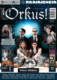 Orkus!-Edition Oktober/November 2022 mit WELLE: ERDBALL, DEPECHE MODE, RAMMSTEIN, M’ERA LUNA 2022, BLONDIE, BILLY IDOL, DAVID BOWIE, IGGY POP, KATE BUSH, THE CURE, THE SISTERS OF MERCY, NIN u.v.m.