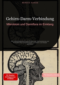 Gehirn-Darm-Verbindung: Mikrobiom und Darmflora im Einklang