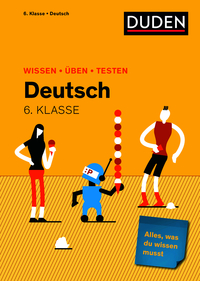 Wissen – Üben – Testen: Deutsch 6. Klasse