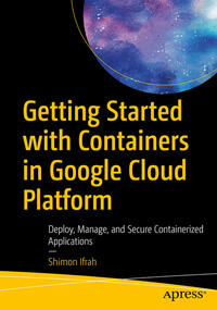 Getting Started with Containers in Google Cloud Platform