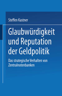 Glaubwürdigkeit und Reputation der Geldpolitik