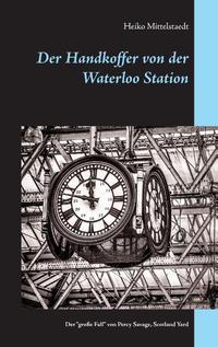 Der Handkoffer von der Waterloo Station