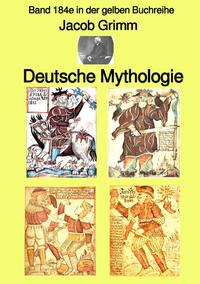 gelbe Buchreihe / Deutsche Mythologie – Tel 1 – Band 184e in der gelben Buchreihe – bei Jürgen Ruszkowski