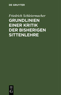 Grundlinien einer Kritik der bisherigen Sittenlehre