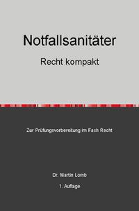 Notfallsanitäter - Recht kompakt