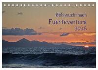 Sehnsucht nach Fuerteventura (Tischkalender 2025 DIN A5 quer), CALVENDO Monatskalender