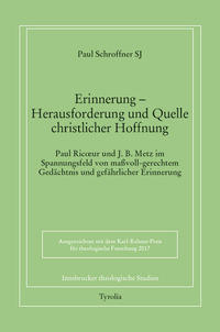 Erinnerung - Herausforderung und Quellen christlicher Hoffnung