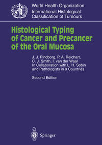 Histological Typing of Cancer and Precancer of the Oral Mucosa