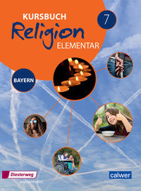 Kursbuch Religion Elementar 7 - Ausgabe 2017 für Bayern