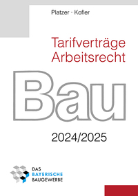 Tarifverträge Arbeitsrecht Bau 2024/2025