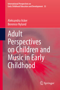 Adult Perspectives on Children and Music in Early Childhood