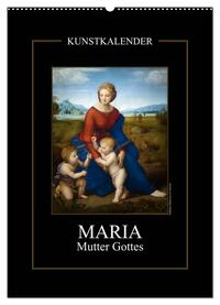 Maria - Mutter Gottes (Wandkalender 2025 DIN A2 hoch), CALVENDO Monatskalender