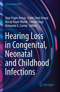 Hearing Loss in Congenital, Neonatal and Childhood Infections