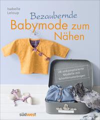 Bezaubernde Babymode zum Nähen