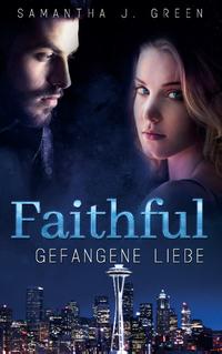 Faithful - Gefangene Liebe