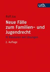 Neue Fälle zum Familien- und Jugendrecht