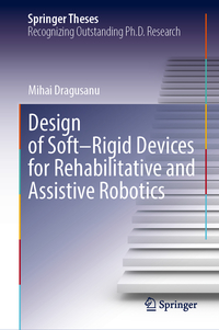 Design of Soft–Rigid Devices for Rehabilitative and Assistive Robotics