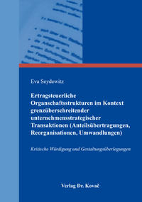 Ertragsteuerliche Organschaftsstrukturen im Kontext grenzüberschreitender unternehmensstrategischer Transaktionen (Anteilsübertragungen, Reorganisationen, Umwandlungen)