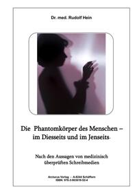 Die Phantomkörper des Menschen – im Diesseits und im Jenseits