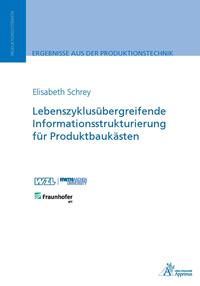 Lebenszyklusübergreifende Informationsstrukturierung für Produktbaukästen