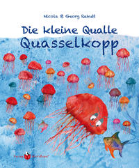 Die kleine Qualle Quasselkopp