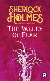 The Valley of Fear. Arthur Conan Doyle (englische Ausgabe)