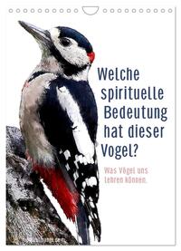 Welche spirituelle Bedeutung hat dieser Vogel? (Wandkalender 2025 DIN A4 hoch), CALVENDO Monatskalender